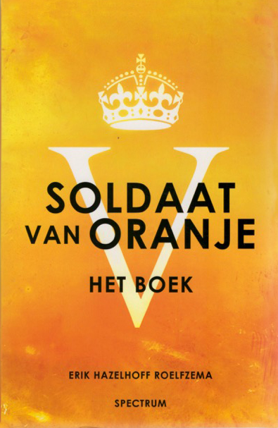 Soldaat van Oranje - Het Boek
